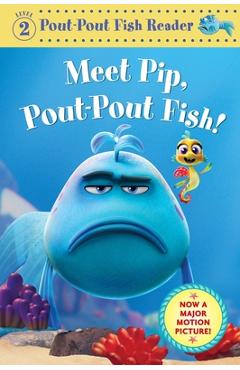Poza produsului Meet Pip, Pout-Pout Fish! - Deborah Diesen