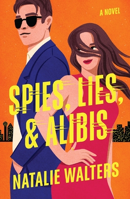 Coperta cărții 'Spies, Lies, and Alibis: A Low-Spice, Thrilling Spy Romance - Natalie Walters'