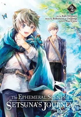 Coperta cărții 'The Ephemeral Scenes of Setsuna's Journey, Vol. 2 (Manga): Volume 2 -'