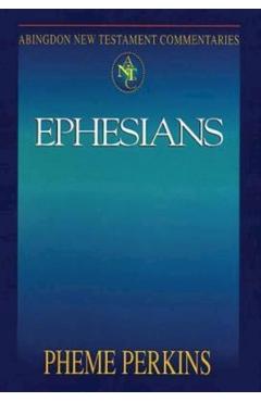 Coperta cărții 'Abingdon New Testament Commentaries: Ephesians - Pheme Perkins'
