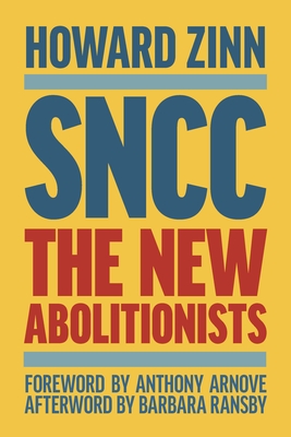 Coperta cărții 'Sncc (Updated Third Edition): The New Abolitionists - Howard Zinn'