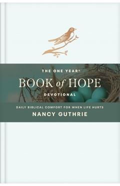 Coperta cărții 'The One Year Book of Hope Devotional: Daily Biblical Comfort for When Life Hurts - Nancy Guthrie'
