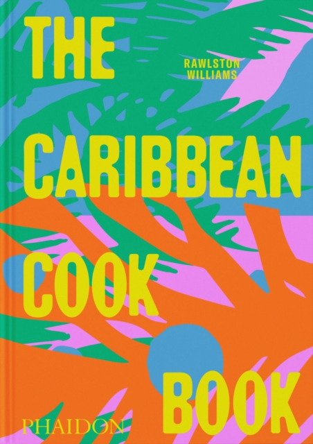 Coperta cărții 'The Caribbean Cookbook - Rawlston Williams'
