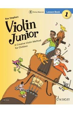 Stephen: Violin Junior: Lesson Book 1 - A Creative Violin Method for Children Book with Media Online - Ros Stephen