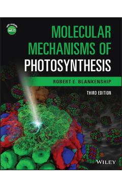 Coperta cărții 'Molecular Mechanisms of Photosynthesis - Robert E. Blankenship'