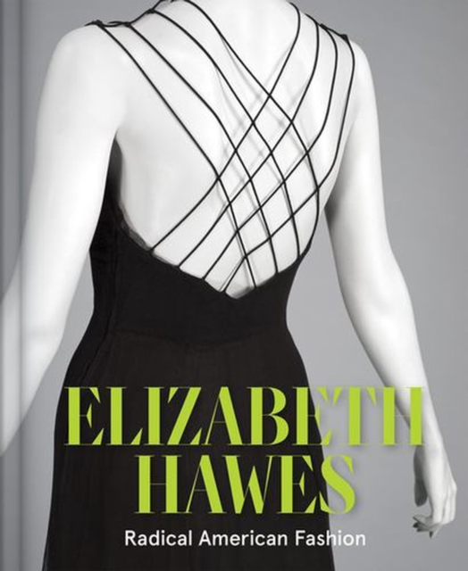 Coperta cărții 'Elizabeth Hawes: Radical American Fashion - Cynthia Amnéus'