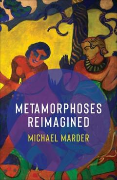 Poza produsului Metamorphoses Reimagined - Michael Marder