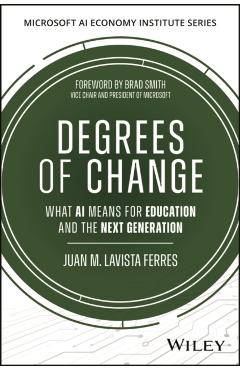 Degrees of Intelligence: How AI Is Reshaping the College Experience - Juan M. Lavista Ferres