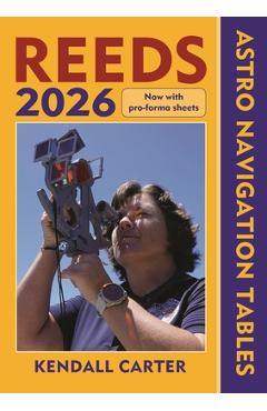 Poza produsului Reeds Astro Navigation Tables 2026 - Kendall Carter