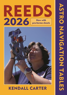 Reeds Astro Navigation Tables 2026 - Kendall Carter
