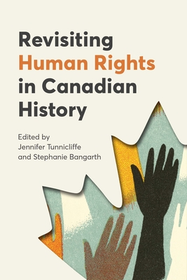 Revisiting Human Rights in Canadian History - Jennifer Tunnicliffe