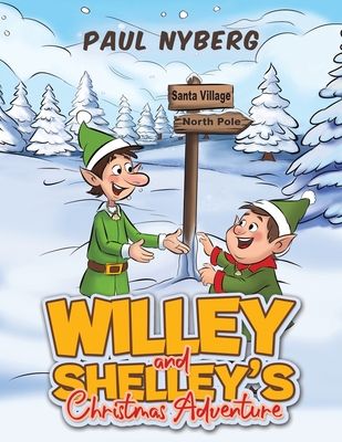 Coperta cărții 'Willey and Shelley's Christmas Adventure - Paul Nyberg'
