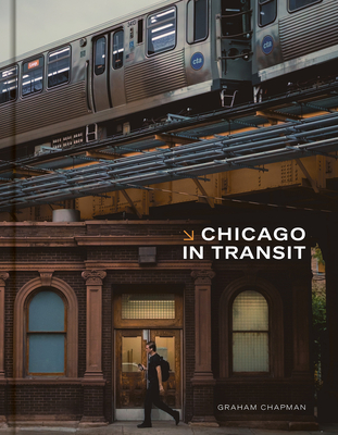 Coperta cărții 'Chicago in Transit - Graham Chapman'