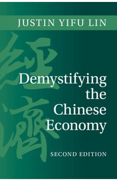 Coperta cărții 'Demystifying the Chinese Economy - Justin Yifu Lin'