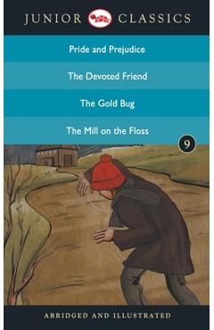 Poza produsului Junior Classic - Book 9 (Pride and Prejudice, The Devoted Friend, The Gold Bug, The Mill On the Floss) (Junior Classics) - Jane Austen