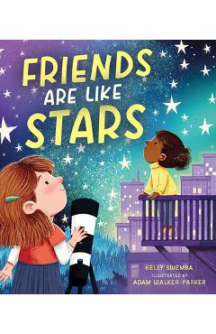 Coperta cărții 'Friends Are Like Stars - Kelly Swemba'