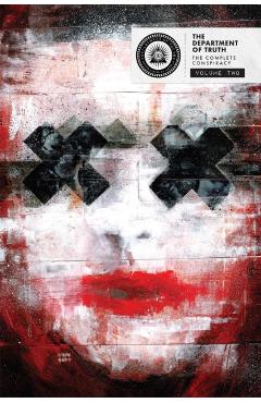 Coperta cărții 'The Department of Truth: The Complete Conspiracy Deluxe Hardcover Book 2 - James Tynion Iv'