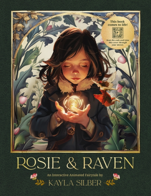 Coperta cărții 'Rosie & Raven: An Interactive Animated Fairytale - Kayla Silber'