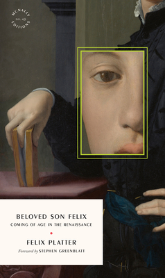Coperta cărții 'Beloved Son Felix: Coming of Age in the Renaissance - Felix Platter'