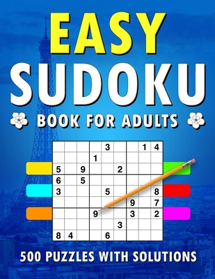 Easy Sudoku Book for Adults: 500+ Easy Level Puzzles with Solutions - Leader Origin Edition