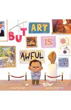 Coperta cărții 'But Art Is Awful!: A Picture Book - Cassi Mccreight'