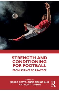 Coperta cărții 'Strength and Conditioning for Football: From Science to Practice - Marco Beato'