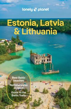 Coperta cărții 'Lonely Planet Estonia, Latvia & Lithuania - Lonely Planet'
