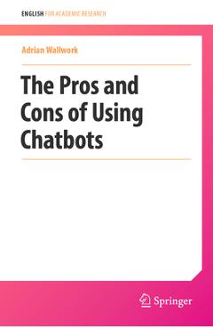 Poza produsului The Pros and Cons of Using Chatbots - Adrian Wallwork