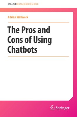 The Pros and Cons of Using Chatbots - Adrian Wallwork