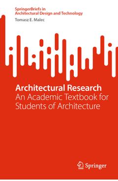 Coperta cărții 'Architectural Research: An Academic Textbook for Students of Architecture - Tomasz E. Malec'