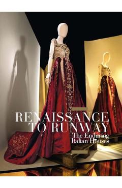 Poza produsului Renaissance to Runway: The Enduring Italian Houses - Darnell-jamal Lisby