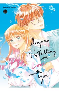Coperta cărții 'Anyway, I'm Falling in Love with You. 11 - Haruka Mitsui'