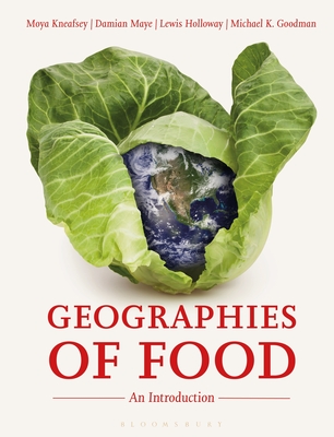 Geographies of Food: An Introduction - Moya Kneafsey