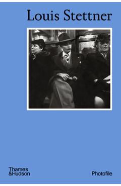 Poza produsului Louis Stettner (Photofile) - Virginie Chardin