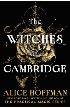 Coperta cărții 'Witches of Cambridge - Alice Hoffman'