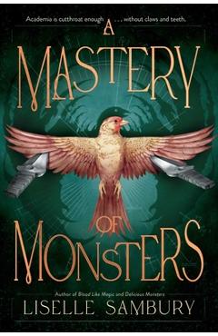 Coperta cărții 'A Mastery of Monsters - Liselle Sambury'