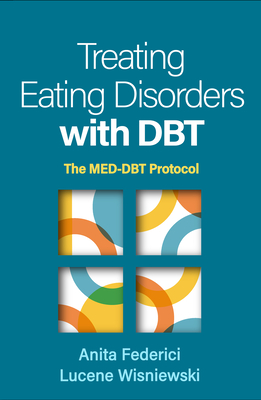 Coperta cărții 'Treating Eating Disorders with Dbt: The Med-Dbt Protocol - Anita Federici'