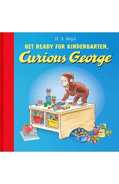 Coperta cărții 'Get Ready for Kindergarten, Curious George - H. A. Rey'