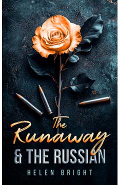 Coperta cărții 'The Runaway & the Russian: A Gripping Bratva Love Story - Helen Bright'