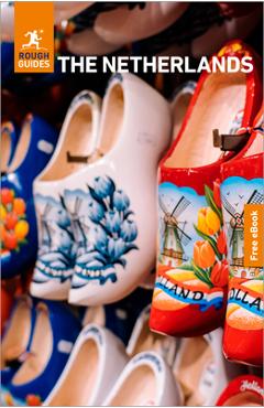 Rough Guides the Netherlands: Travel Guide with eBook - Rough Guides