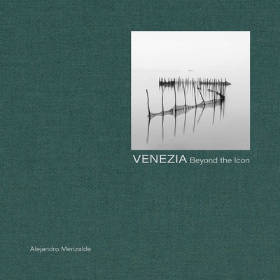 Coperta cărții 'Venezia: Beyond the Icon - Alejandro Merizalde'