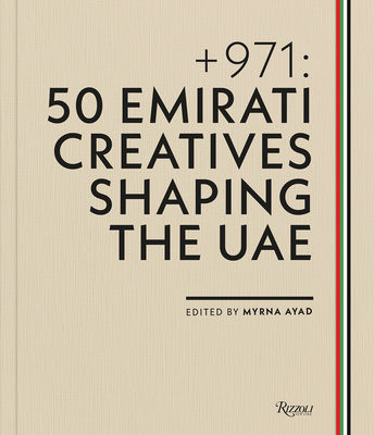 Coperta cărții '+ 971: 50 Emirati Creatives Shaping the Uae - Myrna Ayad'
