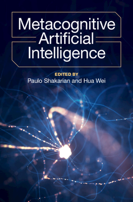Coperta cărții 'Metacognitive Artificial Intelligence - Paulo Shakarian'
