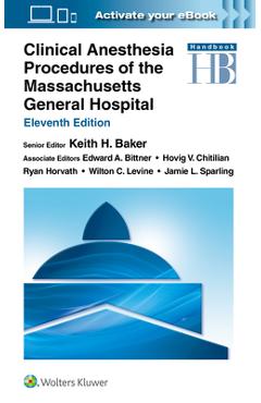 Coperta cărții 'Clinical Anesthesia Procedures of the Massachusetts General Hospital: Print + eBook with Multimedia - Keith Baker'