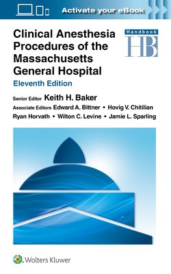 Coperta cărții 'Clinical Anesthesia Procedures of the Massachusetts General Hospital: Print + eBook with Multimedia - Keith Baker'