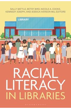 Coperta cărții 'Racial Literacy in Libraries - Sally Battle'
