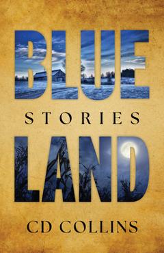 Poza produsului Blue Land: Stories - Cd Collins