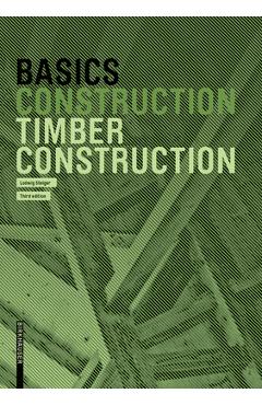 Coperta cărții 'Basics Timber Construction - Ludwig Steiger'