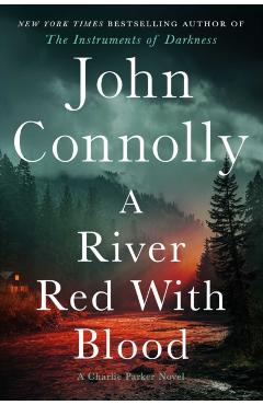 Coperta cărții 'A River Red with Blood: A Thriller - John Connolly'
