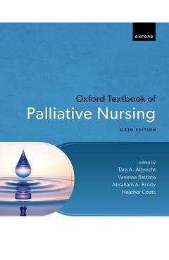 Coperta cărții 'Oxford Textbook of Palliative Nursing - Tara A. Albrecht'